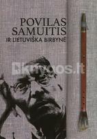Povilas Samuitis ir lietuviškos birbynės kelias