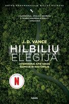 Hilbilių elegija. Atsiminimai apie krizę šeimoje ir kultūroje - J. D. Vance