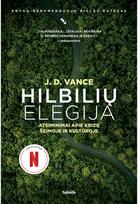 Hilbilių elegija. Atsiminimai apie krizę šeimoje ir kultūroje - J.D. Vance