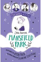 Awesomely Austen - Illustrated and Retold: Jane Austens Mansfield Park