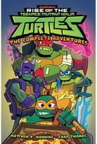 Rise of the Teenage Mutant Ninja Turtles: The Complete Adventures
