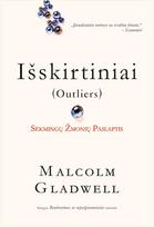 Išskirtiniai. Sėkmingų žmonių paslaptis. Audioknyga - Malcolm Gladwell