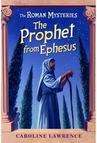Roman Mysteries: The Prophet from Ephesus: Book 16 Book 16