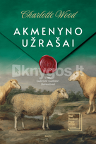Akmenyno užrašai - Charlotte Wood