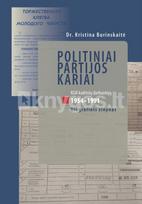Politiniai partijos kariai. KGB kadrinių darbuotojų (1954–1991) biografinis žinynas - Kristina Burinskaitė