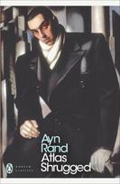 Atlas Shrugged - Ayn Rand