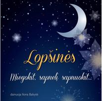 Lopšinės. Miegokit, sapnelį sapnuokit... Audioknyga - Autorių kolektyvas