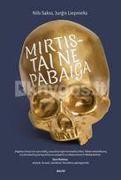 MIRTIS – TAI NE PABAIGA (knyga su defektais)