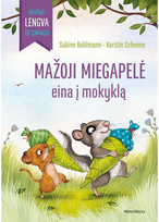 Mažoji miegapelė eina į mokyklą. Skaityti lengva ir smagu! - Sabine Bohlmann, Kerstin Schoene