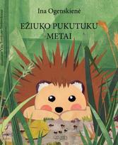 Ežiuko Pukutuku metai - Ina Ogenskienė, Vita Tomkutė-Taujanskienė