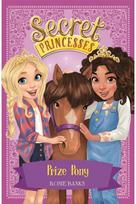 Secret Princesses: Prize Pony: Book 6 Book 6