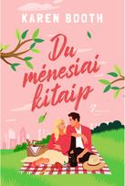 Du mėnesiai kitaip - Karen Booth