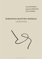 Semiotiniai skaitymo modeliai: grimzdimas - Jurga Katkuvienė,Irina Melnikova,Silvi Salupere
