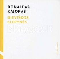 Dieviškos slėpynės (su CD) - Donaldas Kajokas