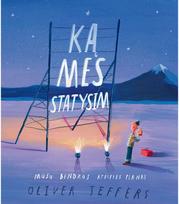 Ką mes statysim. Mūsų bendros ateities planai - Oliver Jeffers
