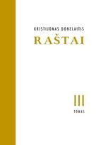 Raštai, 3 tomas. Egodokumentai, vertimai - Kristijonas Donelaitis