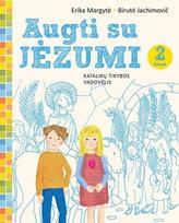 Augti su Jėzumi: katalikų tikybos vadovėlis 2 klasei - Erika Margytė, Birutė Jachimovič
