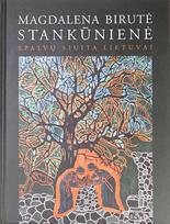 Magdalena Birutė Stankūnienė. Spalvų siuita Lietuvai - Vida Mažrimienė