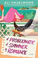Problematic Summer Romance - Ali Hazelwood
