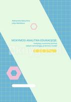 Mokymosi analitika edukacijoje: mokytojų nuomonių tyrimas taikant technologijų priėmimo modelį - Aleksandra Batuchina, Julija Melnikova
