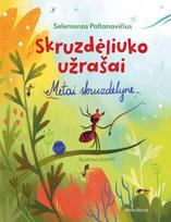 Skruzdėliuko užrašai. Metai skruzdėlyne