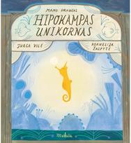 Mano draugas Hipokampas Unikornas - Jurga Vilė