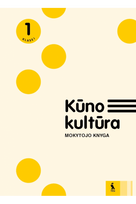 KŪNO KULTŪRA. Mokytojo knyga 1 klasei