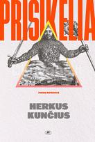Prisikelia - Herkus Kunčius