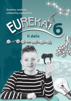 Eureka! 6. Užduočių sąsiuvinis 6 klasei, 2 dalis (ATNAUJINTAS) - Kęstutis Grinkevičius, Edvardas Baleišis, Rimvyda Dagienė, Alvida Lozdienė, Stasė Ustilaitė