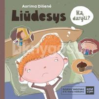 LIŪDESYS. Elgesio vadovas 6–11 metų vaikams - Aurima Dilienė