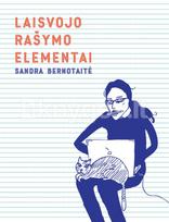Laisvojo rašymo elementai - Sandra Bernotaitė