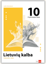 Lietuvių kalba. Vadovėlis 10 (II gimnazijos) klasei, I dalis