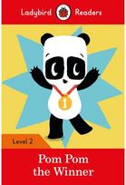 Ladybird Readers Level 2 - Pom Pom the Winner (ELT Graded Reader)