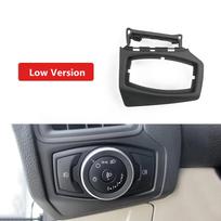 Automobilio priekinio prietaisų skydelio lemputės jungiklio dangtelio apdaila Ford Focus 2012-2018 žemos versijos