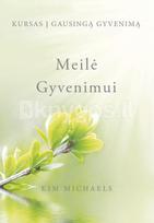 Meilė gyvenimui - Kim Michaels