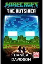 Minecraft: The Outsider: An Official Minecraft Novel An Official Minecraft Novel