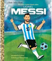 Mi Little Golden Book sobre Lionel Messi (My Little Golden Book About Lionel Messi)