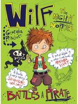 Wilf the Mighty Worrier Battles a Pirate: Book 2 Book 2