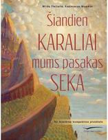 Šiandien karaliai mums pasakas seka - Milda Pleitaitė,Kazimieras Momkus