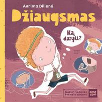 Džiaugsmas. Ką daryti? Elgesio vadovas 6 - 11 metų vaikams - Aurima Dilienė