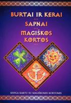 Burtai ir kerai, sapnai, magiškos kortos