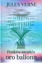 Penkios savaitės oro balionu - Žiulis Vernas (Jules Verne)
