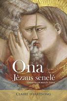 Ona Jėzaus senelė. Išminties ir meilės žodis