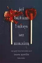 Jei būtum buvęs su manim - Laura Nowlin