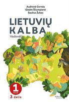 Lietuvių kalba. Vadovėlis 1 klasei, 3 dalis - Saulius Žukas, Giedrė Šliumpienė, Audronė Krivickaitė-Correia