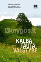 Kalba. Tauta. Valstybė - Irena Smetonienė, Marius Smetona, Krystina Rutkovska