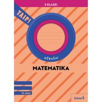 Matematika. Užrašai 3 klasei, 3 dalis (pagal 2022 m. BUP). Serija TAIP!