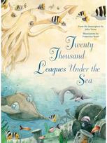 Twenty Thousand Leagues Under the Sea: From the Masterpiece by Jules Verne From the Masterpiece by Jules Verne