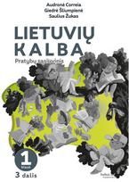 Lietuvių kalbos pratybų sąsiuvinis 1 klasei, 3 dalis - Saulius Žukas, Giedrė Šliumpienė, Audronė Correia