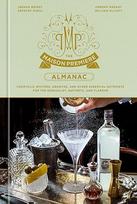 Almanachas "Maison Premiere": Knyga: Kokteiliai, austrės, absentas ir kitos būtinos maistinės medžiagos jausmų mėgėjui, estetui ir mėgėjui: Kokteilių receptų knyga
